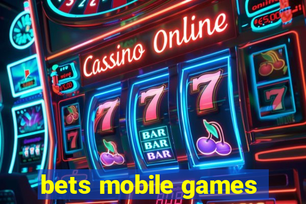 bets mobile games